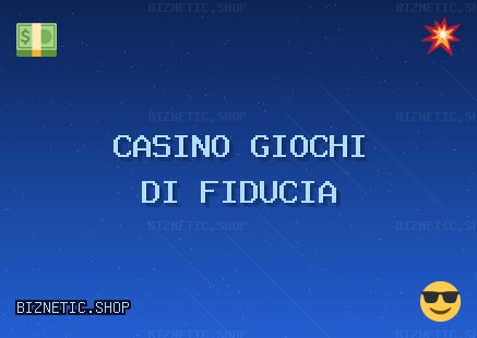 Siti Casino Ottobre 2025: Casino Affidabili | biznetic.shop